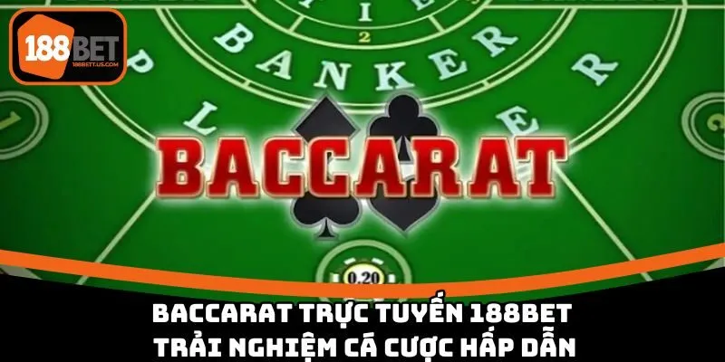 Baccarat trực tuyến 188BET