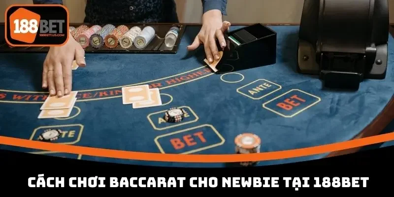 Cách chơi Baccarat tại 188BET