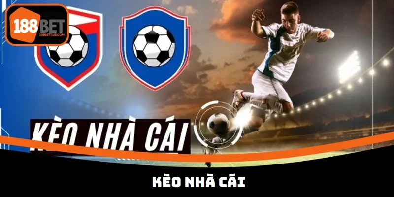 Kèo Nhà Cái 188BET