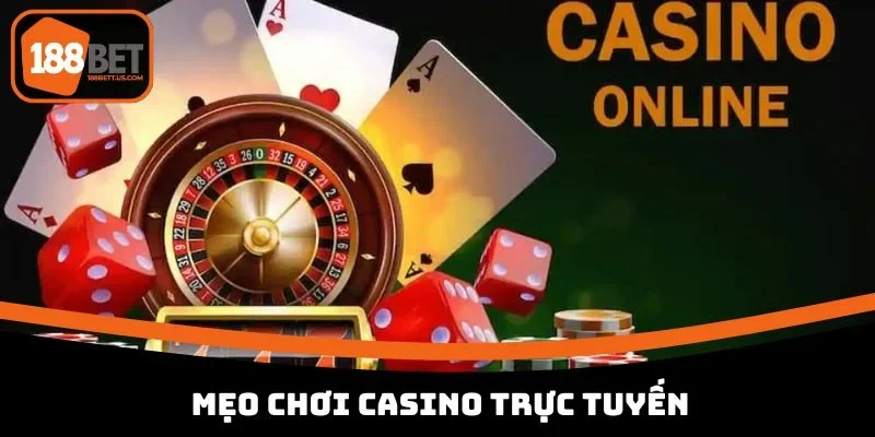 mẹo chơi casino trực tuyến
