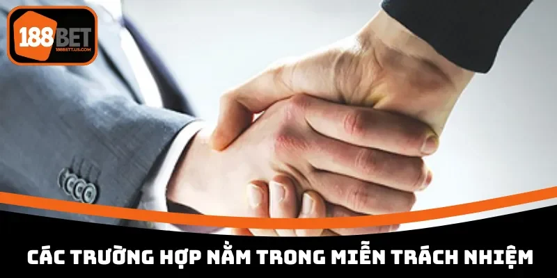 Danh sách các tình huống miễn trừ trách nhiệm