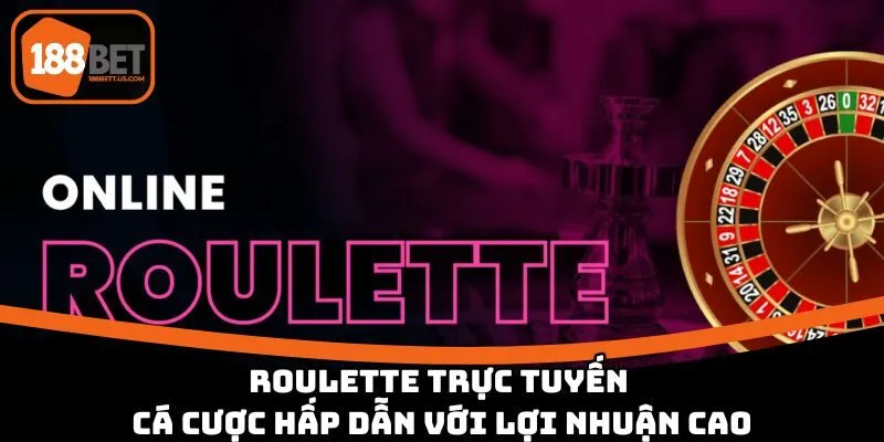 Roulette Trực Tuyến 188BET